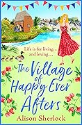 The Village of Happy Ever Afters