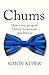Chums: How A Tiny Caste of ...