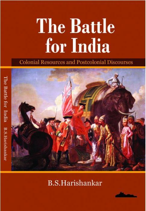 The Battle for India: Colonial Resources and Postcolonial Discourses