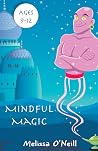 Mindful Magic by Melissa O Neill Mindful Magic by Melissa O Neill