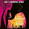 The Elephant in the Room by Holly Goldberg Sloan
