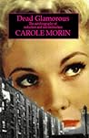 Dead Glamorous: The Autobiography of Seduction & Self-Destruction