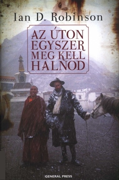 Az ​úton egyszer meg kell halnod