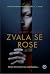 Zvala se Rose