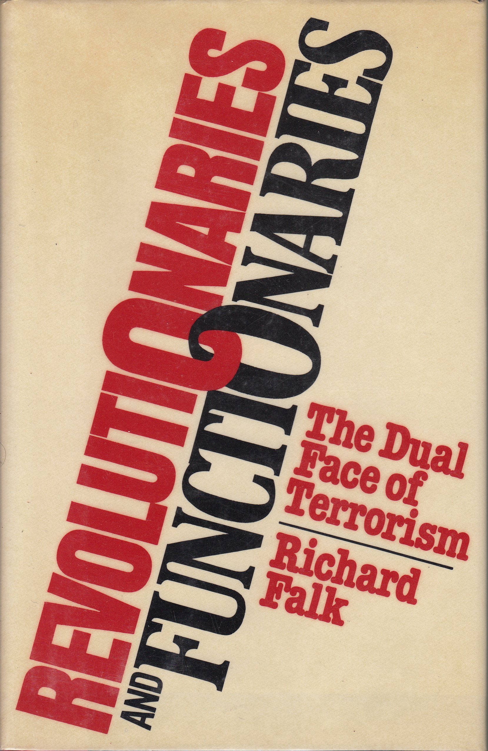 Revolutionaries and Functionaries: The Dual Face of Terrorism (Hardcover)