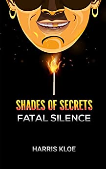 Fatal Silence (Shades of Secrets:Book 2)