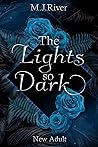 The Lights So Dark: Spicy New Adult Suspense (So-Dark-Reihe 1) (German Edition) The Lights So Dark: Spicy New Adult Suspense (So-Dark-Reihe 1) (German Edition)