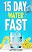 15 Day Water Fast