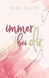 Immer bei dir: Die Geschichte von Lexie und River – beste Freunde, erste Liebe und ein Sommer, der alles verändert. (German Edition)