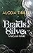 Braids of Silver by Alodia Thaliel