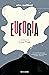 Euforia: Un romanzo su Sylvia Plath (Italian Edition)