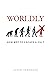 Worldly: How NOT To Escape A Cult