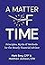 A Matter of Time: Principles, Myths & Methods for the Hourly Financial Advisor