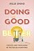 Doing Good Better: Choices ...