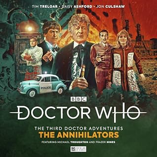 Doctor Who: The Third Doctor Adventures - The Annihilators
