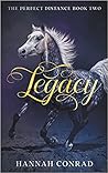 Legacy (The Perfect Distance, #2)