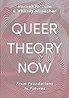 Queer Theory Now:...