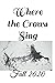 Where the Crows Sing