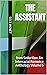 The Assistant: from Seducti...