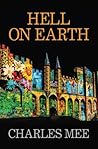 Hell on Earth (The Charles Mee Library) Hell on Earth (The Charles Mee Library)