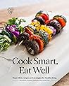 Cook Smart, Eat W...