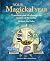 Your Magickal Year: Transform your life through the seasons of the zodiac