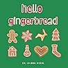 Hello Gingerbread: Christmas Cookies Step by Step