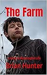 The Farm : Living A Meaningful Life