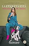 La Etiqueta Está Pasada De Moda (Spanish Edition)