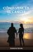 Cómo vencer el Cáncer - Romanos 16,20 by Jennifer Silvera