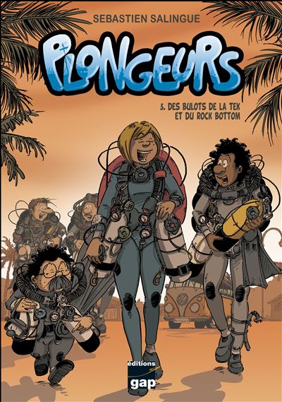 Plongeurs T5 Des bulots de la Tek et du Rock Bottom (Hardcover)