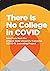 There is No College in Covi...