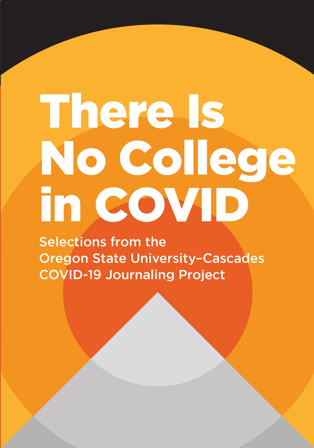 There is No College in Covid: Selections from the OSU Cascades Journaling Project