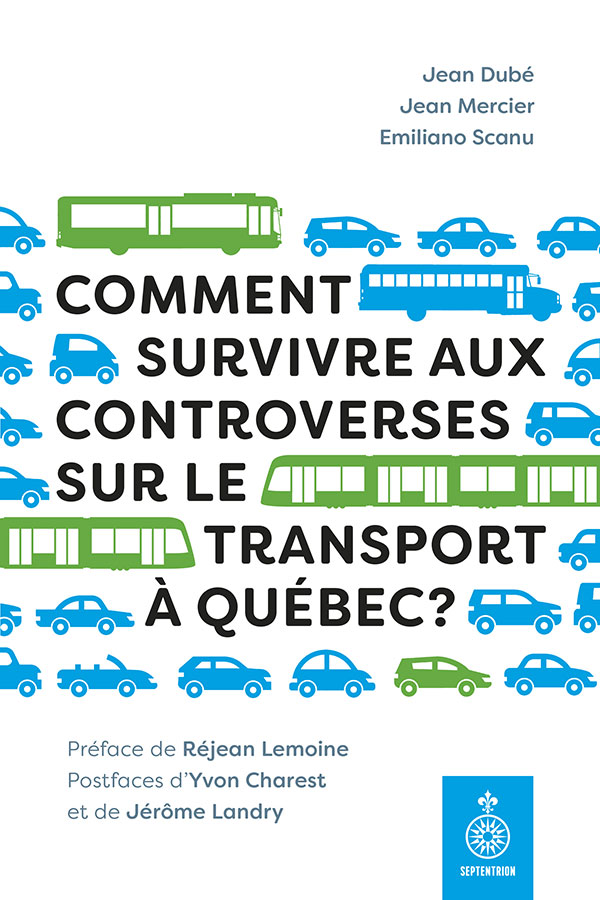 Comment survivre aux controverses sur le transport à Québec ? (Paperback)