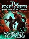 The Explorer: Book Two of the Traveler The Explorer: Book Two of the Traveler