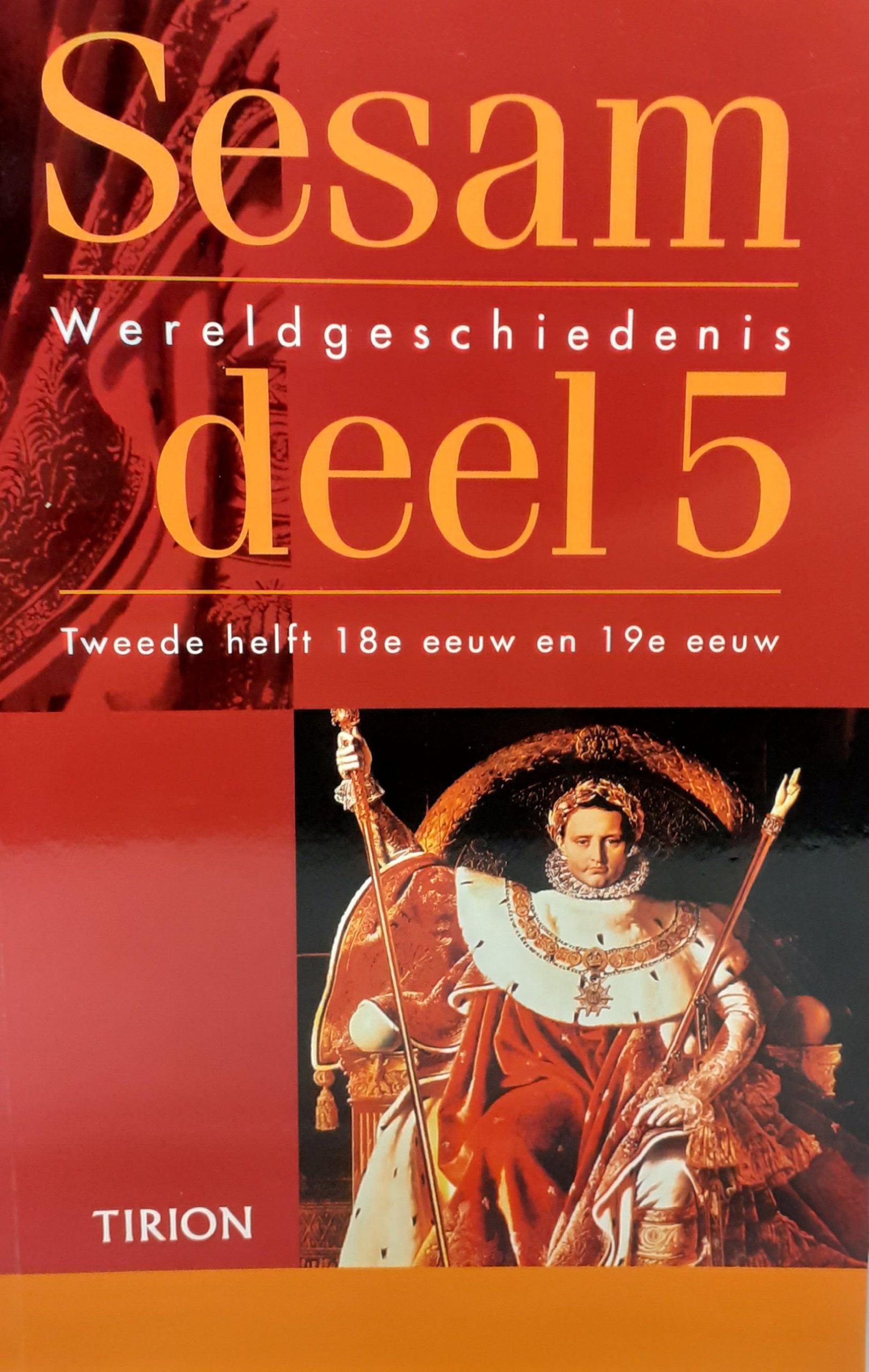Sesam Wereldgeschiedenis Deel 5 (Sesam Wereldgeschiedenis, #5)