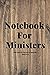 Notebook For Ministers: The Spirit Of The Lord Is Upon Me
