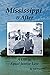 Mississippi & After: A Life...