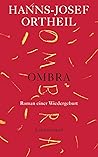 Ombra: Roman einer Wiedergeburt