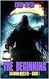The Beginning (Daemon Queller #1)