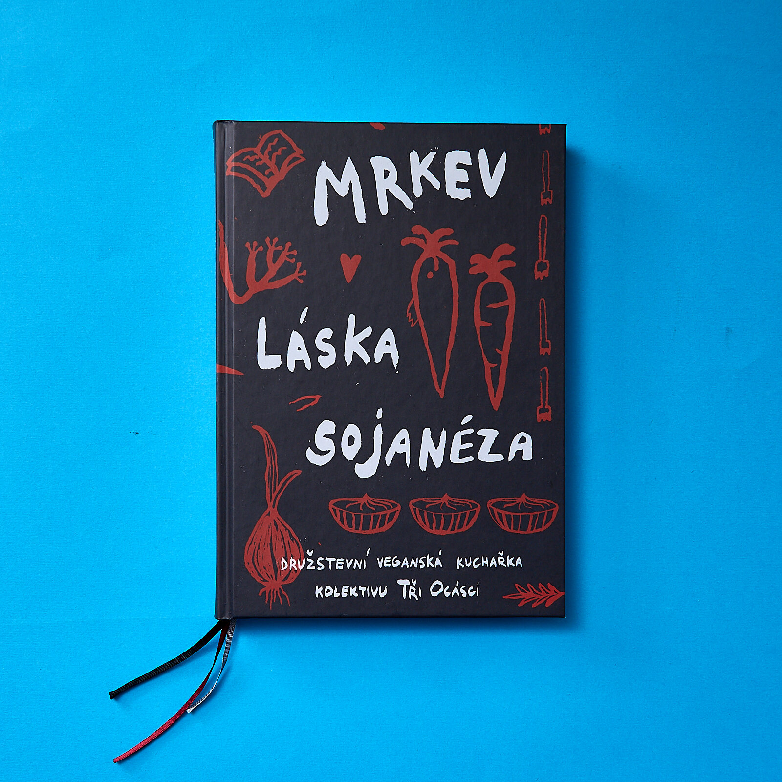 Mrkev, Láska, Sojanéza (Hardcover)