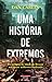 Uma História de Extremos: Do colapso da Idade do Bronze aos quase acidentes nucleares