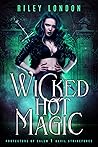 Wicked Hot Magic (Protectors of Salem Strikeforce Book 1)
