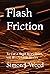Flash Friction: To Cut a Sh...