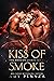 Kiss of Smoke (The Dragon L...
