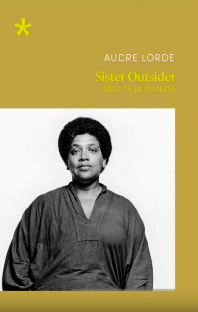 Sister Outsider : esseitä ja puheita