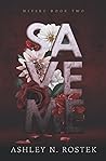 Save Me by Ashley N. Rostek