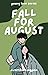 Fall For August (Young Love...