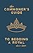 The Commoner's Guide to Bedding a Royal