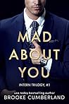Mad About You (The Intern, #1) Mad About You (The Intern, #1)